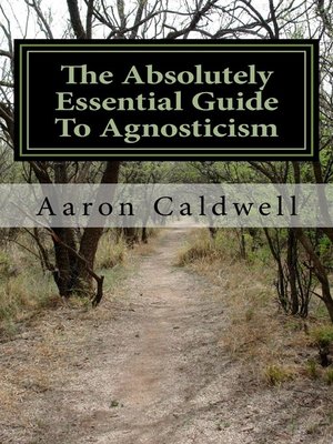 cover image of The Absolutely Essential Guide to Agnosticism
